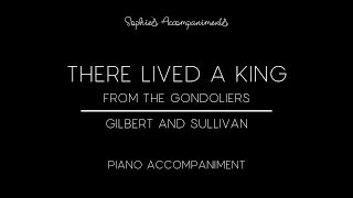 There lived a King - The Gondoliers - Piano Accompaniment