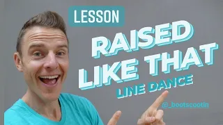 RAISED LIKE THAT -- Line Dance LESSON