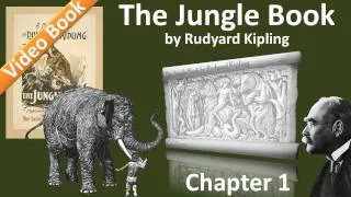 The Jungle Book by Rudyard Kipling - Chapter 01 - Mowgli's Brothers | Hunting-Song