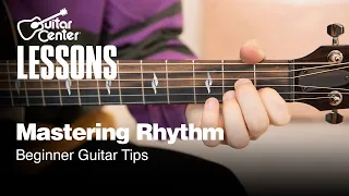 Mastering Rhythm on Guitar | Beginner Guitar Tips