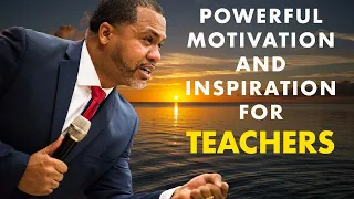TOP TEACHER Motivation and Inspiration Video | Dr. Manny Scott