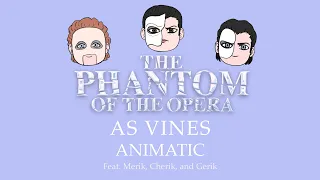 Phantom of the Opera as Vines | Animatic