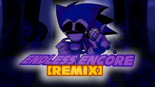 Endless Encore [Remix] — (Friday Night Funkin' VS. Sonic.EXE Mod)
