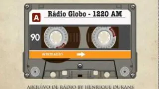 Vinhetas e Jingles Históricos da Rádio Globo AM São Paulo / Rio de Janeiro