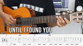 Until I Found You - Stephen Sanchez - Fingerstyle Guitar Tutorial + TAB & Lyrics