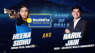 Heena Sidhu - Game Of Goals - WealthWise Webinar Series - Episode 16