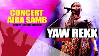 AIDA SAMB ---YAW REKK LIVE AU CCF