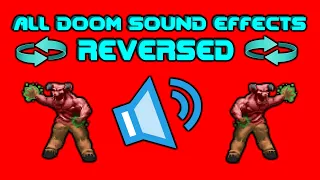 All DOOM Sound Effects Reversed