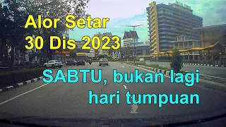 Bandaraya Alor Setar - 30 Disember 2023