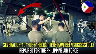 Several UH-1D “Huey” Helicopters Have Been Successfully Repaired for the Philippine Air Force 🔥🔥🔥