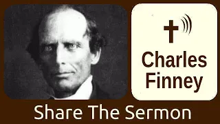 How to Change Your Heart - Charles Finney