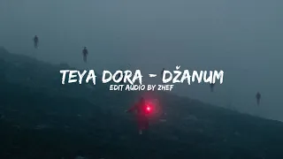 Teya Dora - Džanum | AUDIO EDIT