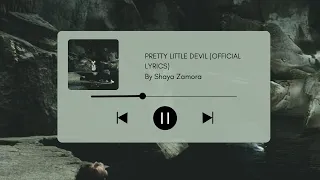 Shaya Zamora - Pretty Little Devil (Lyrical Video)