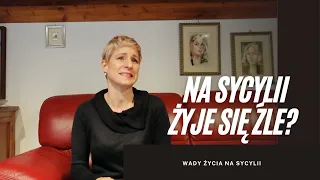 Minusy życia na Sycylii |Paulina Wojciechowska