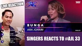 [SINGER REACTS] Bunga - Ara Johari | #AJL33