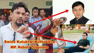 Swino Kutuktwi Kutukkha MP. Rebati Tripurano || MLA. Paul Dangsuno Kutukmani