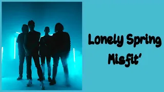 Lonely Spring - Misfit  [Lyrics on screen]