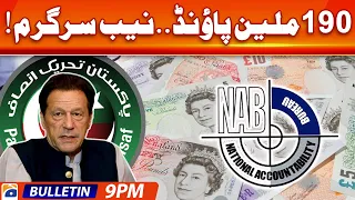 Geo News Bulletin 9 PM - 𝐍𝐀𝐁 𝐢𝐧 𝐀𝐜𝐭𝐢𝐨𝐧 - 𝐈𝐦𝐫𝐚𝐧 𝐊𝐡𝐚𝐧 | 19 May 2023