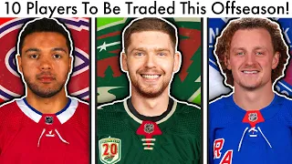 10 NHL Players That Will Be TRADED This Offseason! (Hockey Trade Rumors & Habs/Rangers Rumours Talk)