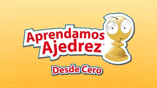 Bienvenidos a Aprendamos Ajedrez desde Cero