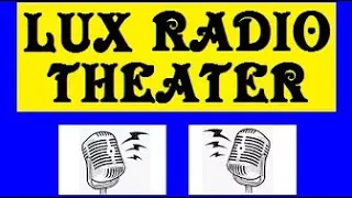 LUX RADIO THEATER -- "OUR TOWN" (5-6-40)