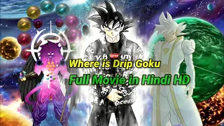 Drip Goku 50 | Full Movie Hindi HD