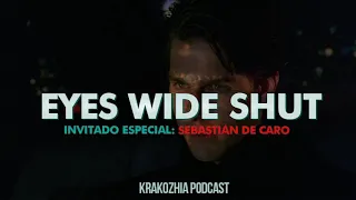 Krakozhia Podcast #66 - Eyes Wide Shut (Con Sebastián De Caro)