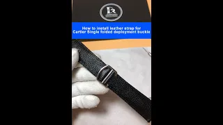 How to install strap for Cartier Single folded deployment clasp| Drwatchstrap