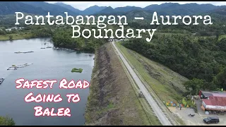 SAFEST ROAD GOING TO BALER | PANTABANGAN - AURORA BOUNDARY