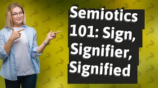 What are the Differences Between Sign, Signifier, and Signified?