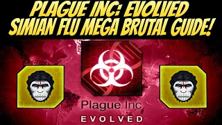 Plague Inc: Evolved Simian Flu Mega Brutal Guide! BEST METHOD