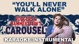 "You'll Never Walk Alone (Solo)" - Carousel [Karaoke/Instrumental w/ Lyrics]