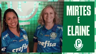 MIRTES STANCANELLI E ELAINE SOUZA | PALMEIRAS CAST #79