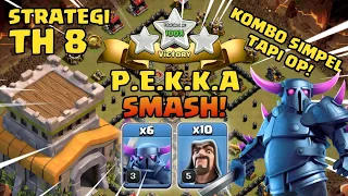 Terlalu OP! Cara menggunakan PEKKA SMASH TH8! - Strategi TH 8 | COC Indonesia