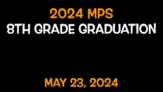 2024 MPS 8th Grade Graduation