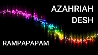 DESH, AZAHRIAH, YOUNG FLY - RAMPAPAPAM [BEST REMIX]