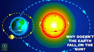 "Why Doesn't the Earth Fall into the Sun?" - Answering the Fascinating Question