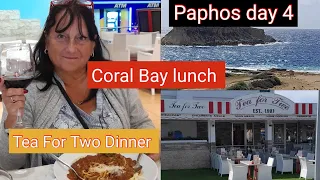 PAPHOS DAY 4 / CAR  RENTAL / CORAL BAY MEAL / TEA FOR TWO LUNCH