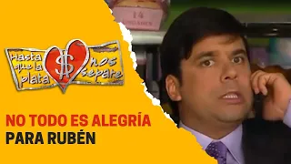 Rubén se entera de las nuevas decisiones de Alejandra | Hasta que la plata nos separe 2006