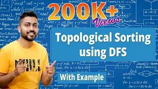 Topological Sorting with examples | Topological Sorting using DFS | Imp For Placements & Comp. Exams