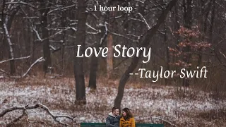 Taylor Swift - Love Story (Lyrics 中英字幕 | 中文歌詞 | 1 Hour Loop | 1小時循環版)