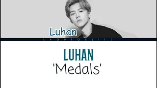 LUHAN 'MEDALS' COLOR CODED LYRICS [PIN|YIN|ENG]