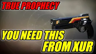 Xur This week True Prophecy hand cannon (YOU NEED THIS)