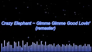 Crazy Elephant ~ Gimme Gimme Good Lovin' (remaster)