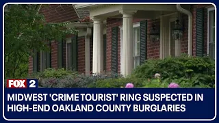 Midwest 'Crime tourist' ring suspected in high-end Oakland County burglaries