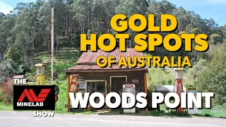 Gold Hot Spots of Australia - Woods Point, Victoria