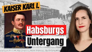 Emperor Karl I: The last emperor of Austria | The end of the Habsburg Dynasty