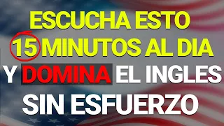 📚😱 ESCUCHA ESTO 15 MINUTOS CADA DÍA 👈 Y TU INGLÉS CAMBIARÁ ✅  APRENDER INGLÉS RÁPIDO ✨