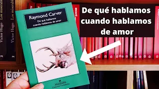 De qué hablamos cuando hablamos de amor. Raymond Carver (Reseña)