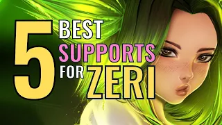 5 BEST SUPPORTS TO DUO WITH ZERI